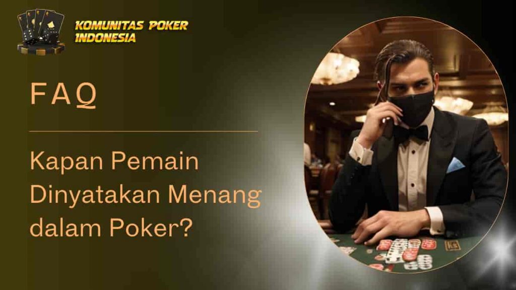 Dinyatakan Menang dalam Poker