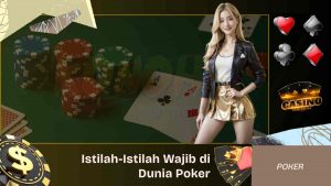 Istilah Wajib di Dunia Poker