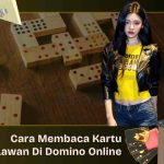 Cara Membaca Kartu Lawan Di Domino Online