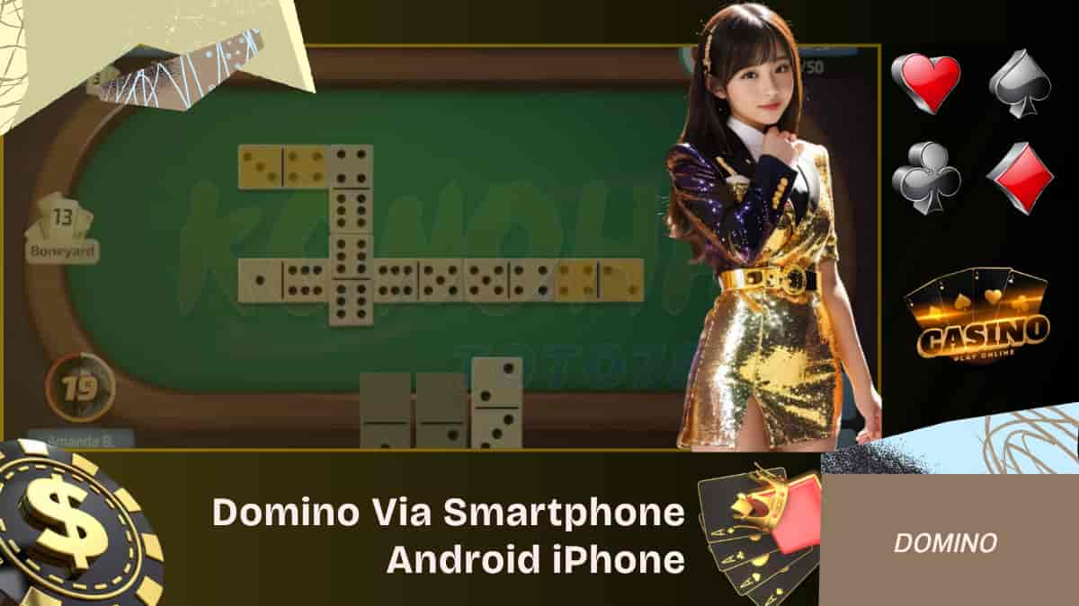 Domino Online Via Smartphone Android dan iPhone