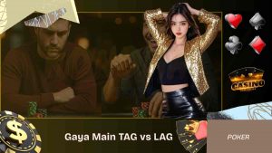 Gaya Main TAG vs LAG