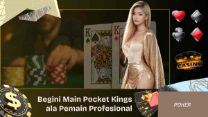 Main Pocket Kings Setelah Flop