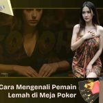 Mengenali Pemain Lemah di Meja Poker