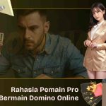 Rahasia Pemain Pro Bermain Domino Online