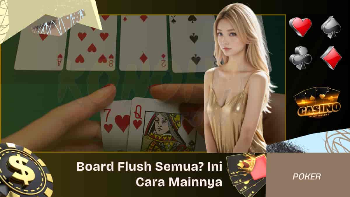 Board Flush Semua Ini Cara Mainnya