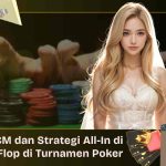 ICM dan Strategi All-In di Flop